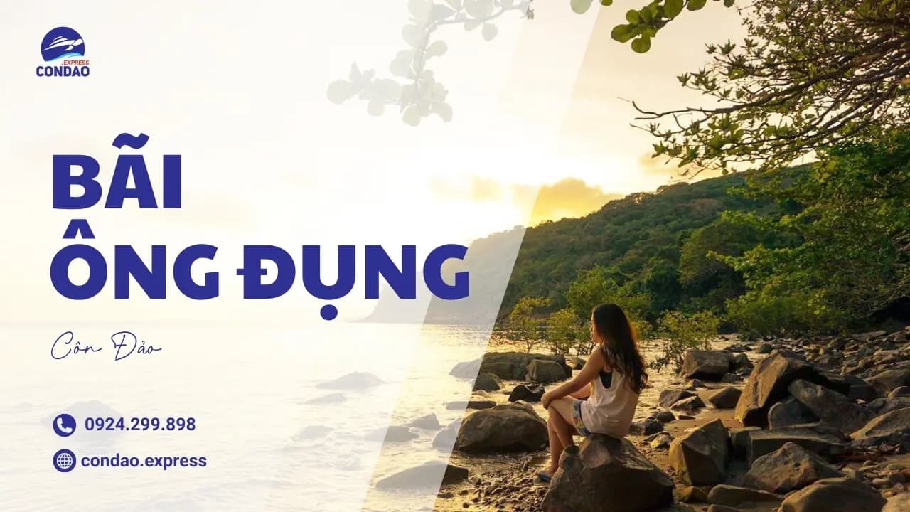 Bãi Ông Đụng Côn Đảo có gì chơi? Những thông tin cần biết 2026