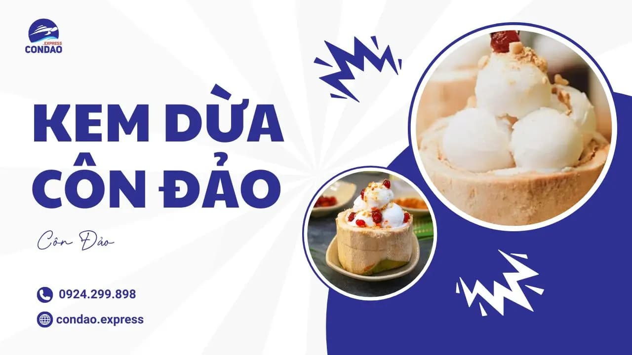 Kem dừa Côn Đảo – Món ngon giải nhiệt cho chuyến đi của bạn
