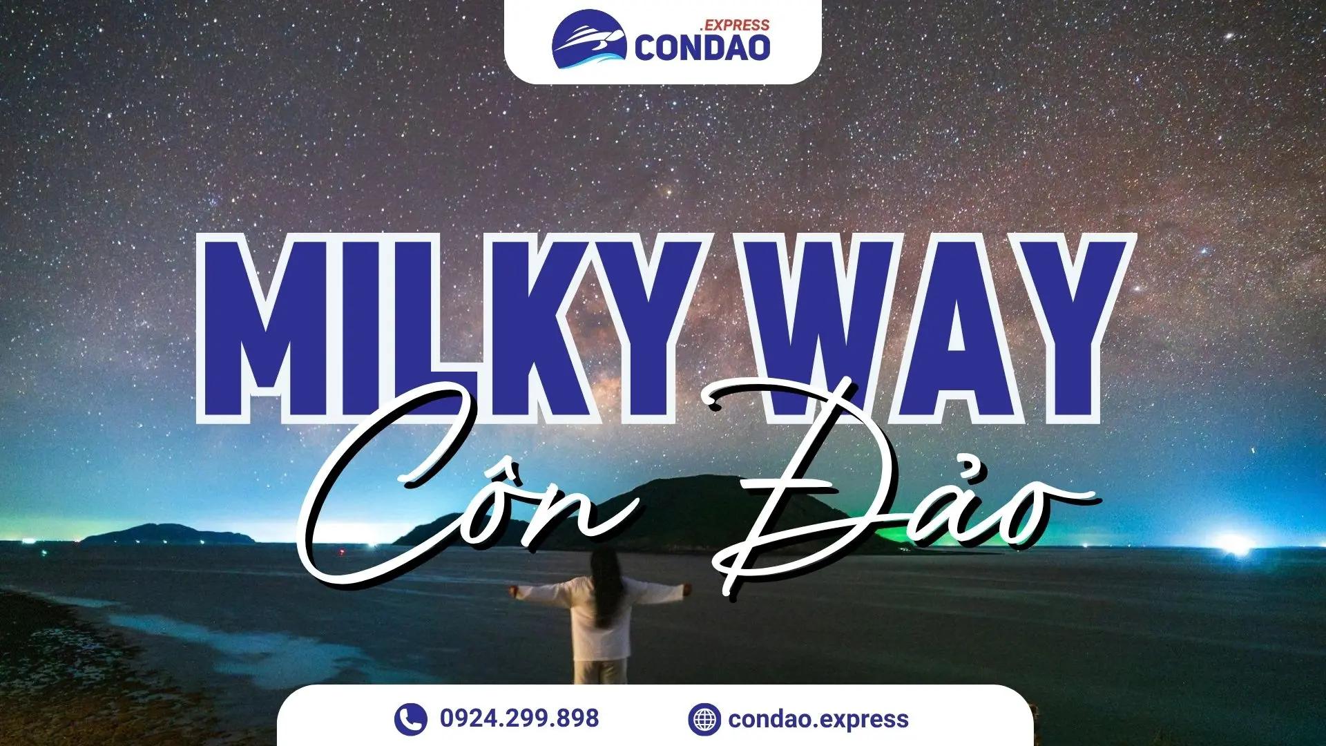 Kinh nghiệm săn Milky Way Côn Đảo chi tiết từ A-Z