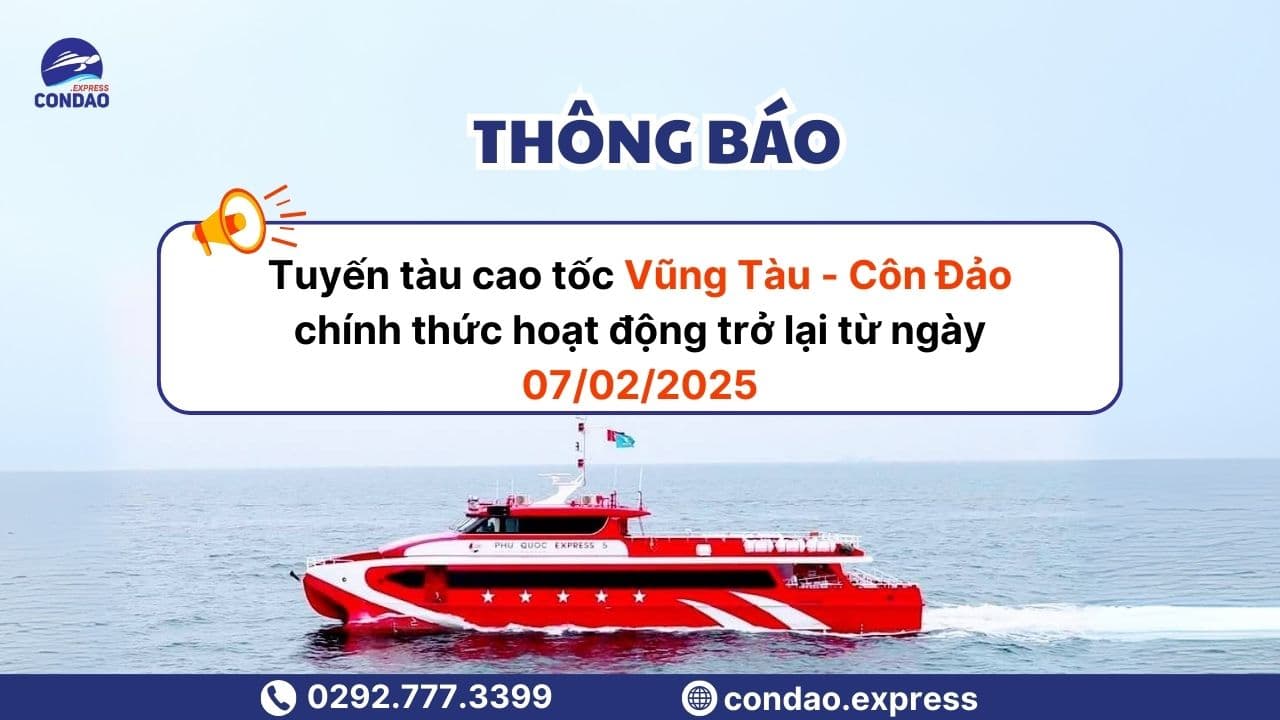 [Thông báo] Tàu Vũng Tàu Côn Đảo khai thác trở lại từ 07/02/2025