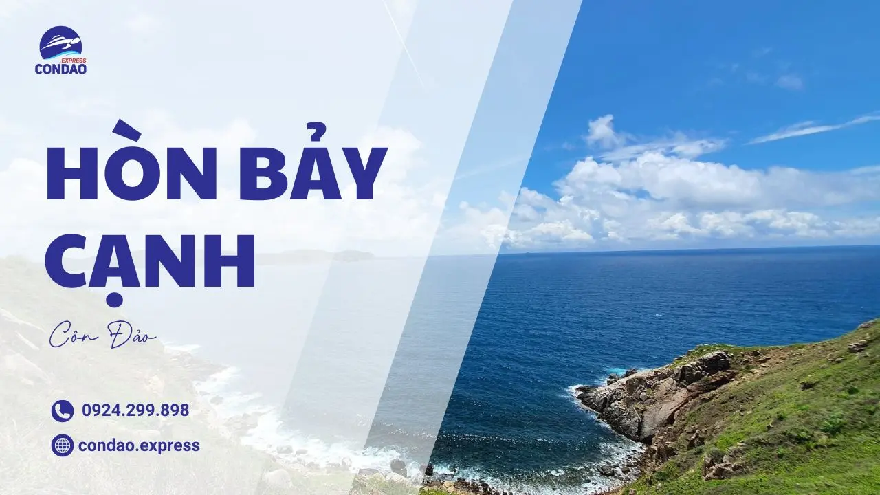 Hòn Bảy Cạnh ở đâu? Có gì đặc biệt khi đến đây?