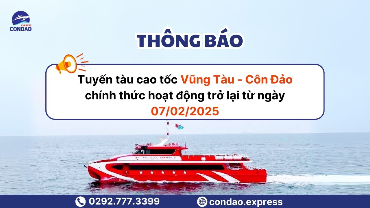 [Thông báo] Tàu Vũng Tàu Côn Đảo khai thác trở lại từ 07/02/2025