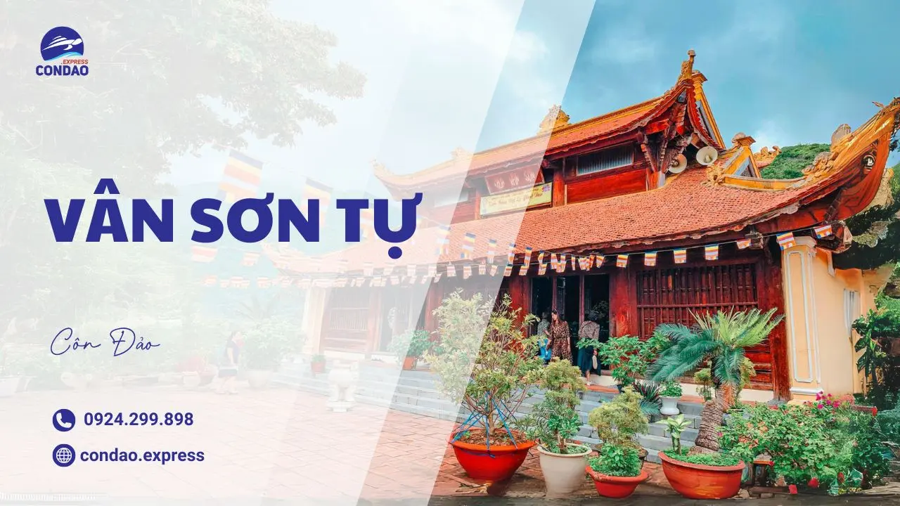 Khám phá Vân Sơn Tự – Ngôi chùa linh thiêng tại Côn Đảo (2026)