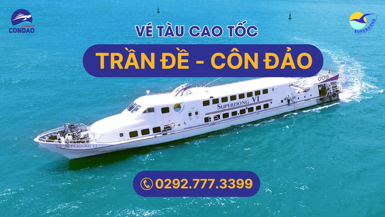 Vé tàu Trần Đề Côn Đảo – Superdong (Mới nhất 2024)