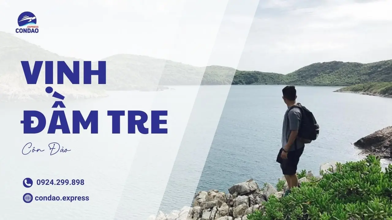 Vịnh Đầm Tre có gì thú vị? Trải nghiệm từ A-Z